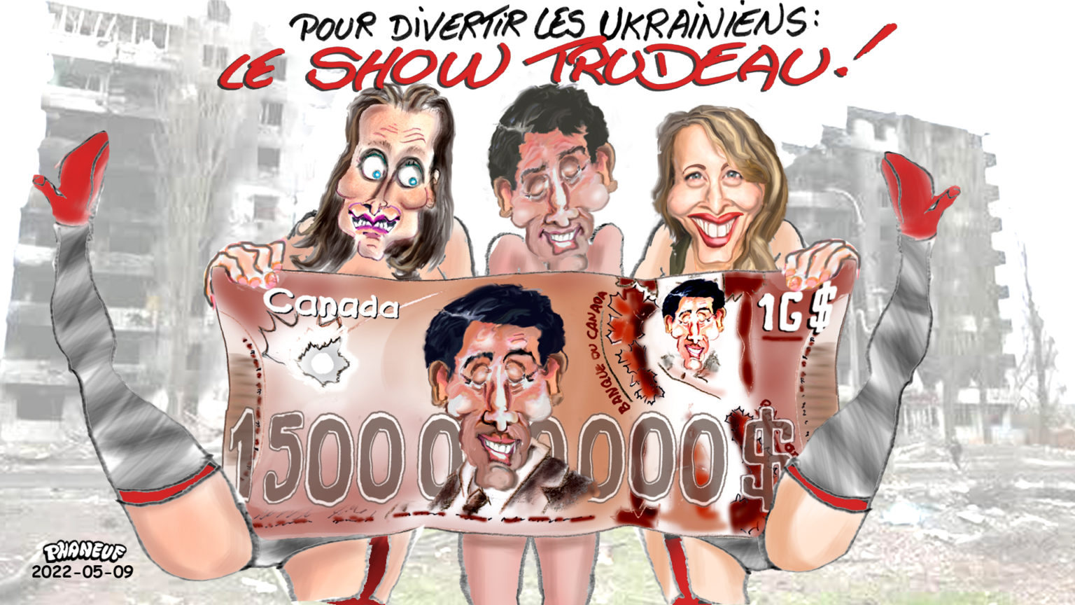 Caricatures .... - Page 8 2022-05-09-Ukraine-le-SHOW-Trudeau-1536x864